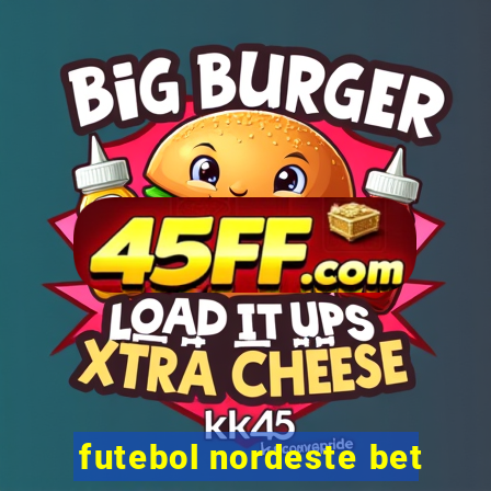 futebol nordeste bet